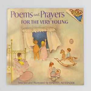 Poems and Prayers FOR THE VERY YOUNG