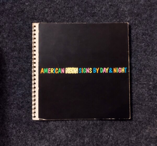 AMERICAN NEON SIGNS BY DAY AND NIGHT  /  TOON MICHIELS