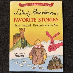 Ludwig Bemelmans FAVORITE STORIES Hansi・Rosrbud・The Castle Number Nine